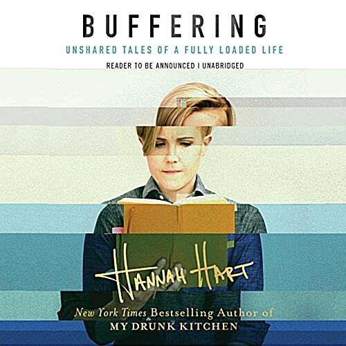 Buffering: Unshared Tales of a Life Fully Loaded (Audio CD)