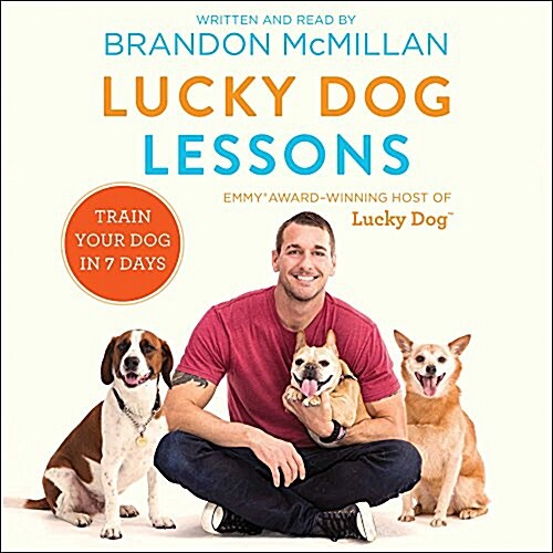 Lucky Dog Lessons: Train Your Dog in 7 Days (Audio CD)