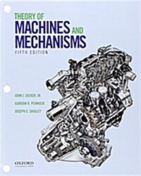 Theory of Machines and Mechanisms (Loose Leaf, 5)