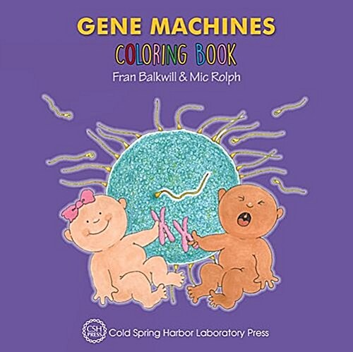 Gene Machines Coloring Book (Enjoy Your Cells Color and Learn Series Book 4) (Paperback)