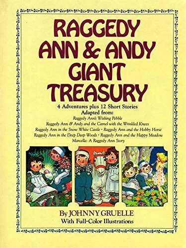 Raggedy Ann and Andy Giant Treasury (4 Adventures Plus 12 Short Stories) (Hardcover, 1st)