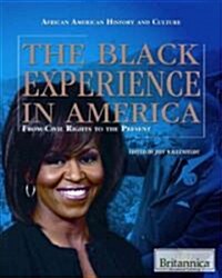 The Black Experience in America (Library Binding)