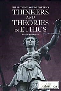 Thinkers and Theories in Ethics (Library Binding)