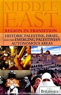 Historic Palestine, Israel, and the Emerging Palestinian Autonomous Areas (Library Binding)