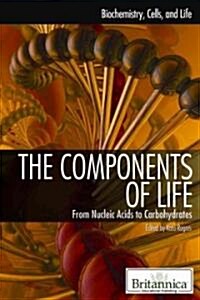 The Components of Life (Library Binding)