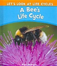 A Bees Life Cycle (Library Binding)