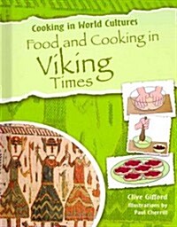 Food and Cooking in Viking Times (Library Binding)