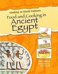 Food and Cooking in Ancient Egypt (Paperback, 1st)