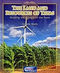 The Land and Resources of Texas (Library Binding)