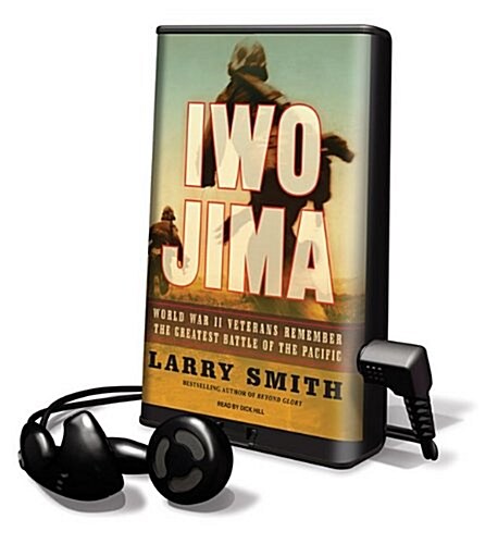 Iwo Jima: World War II Veterans Remember the Greatest Battle of the Pacific [With Earbuds] (Pre-Recorded Audio Player)