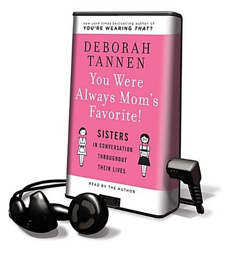 You Were Always Moms Favorite!: Sisters in Conversation Throughout Their Lives [With Earbuds] (Pre-Recorded Audio Player)