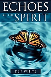 Echoes of the Spirit (Paperback)