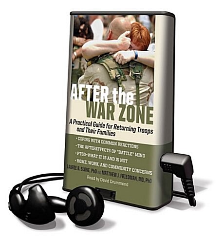 After the War Zone: A Practical Guide for Returning Troops and Their Families [With Earbuds] (Pre-Recorded Audio Player)