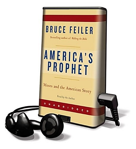 Americas Prophet: Moses and the American Story [With Earbuds] (Pre-Recorded Audio Player)