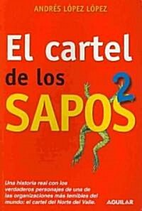 El Cartel de Los Sapos 2 / The Sapos Cartel, Book 2 (Paperback)