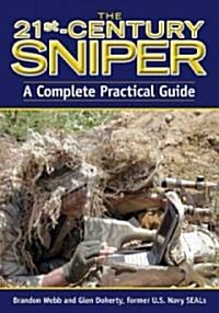 The 21st-Century Sniper: A Complete Practical Guide (Paperback)