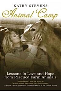 Animal Camp: Lessons in Love and Hope from Rescued Farm Animals (Hardcover)