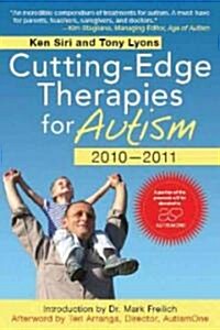 Cutting-Edge Therapies for Autism 2010-2011 (Paperback, 2010-2011)