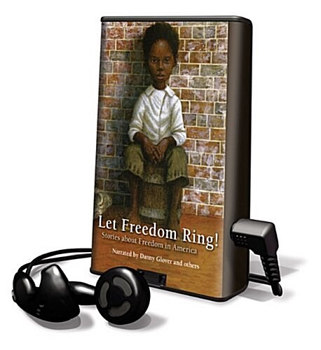 Let Freedom Ring! Henrys Freedom Box and Other Stories about Freedom in America [With Earbuds and Battery] (Pre-Recorded Audio Player)