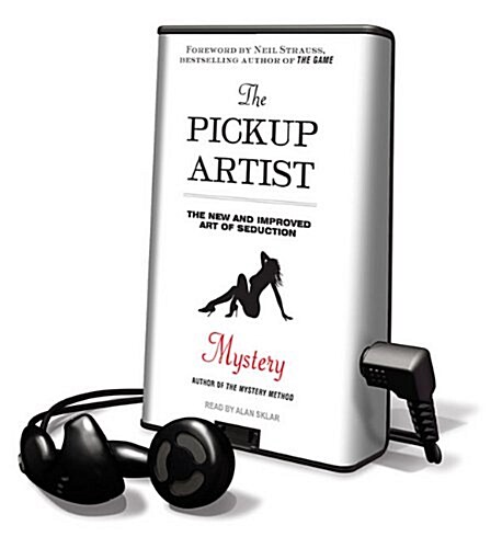 The Pickup Artist: The New and Improved Art of Seduction [With Earbuds] (Pre-Recorded Audio Player)