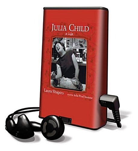 Julia Child: A Life [With Earbuds] (Pre-Recorded Audio Player)