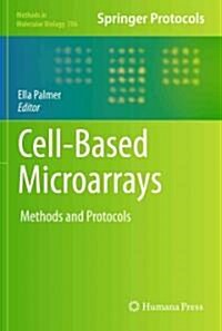 Cell-Based Microarrays: Methods and Protocols (Hardcover)