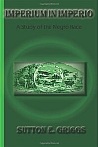 Imperium in Imperio: A Study of the Negro Race (Paperback)