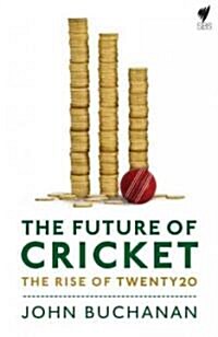 The Future of Cricket (Paperback)