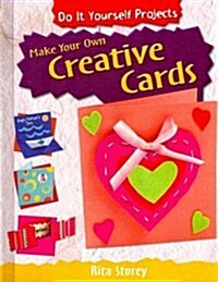 Make Your Own Creative Cards (Library Binding)