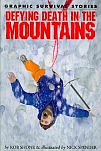 Defying Death in the Mountains (Paperback)