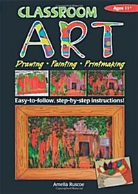 Classroom Art, Ages 11+ (Paperback)