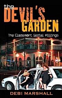 The Devils Garden: The Claremont Serial Killings (Paperback)