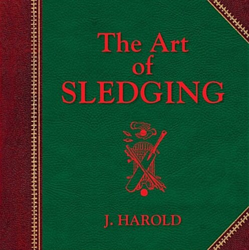 The Art of Sledging (Paperback)