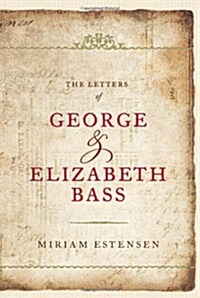 Letters of George and Elizabeth Bass (Hardcover)
