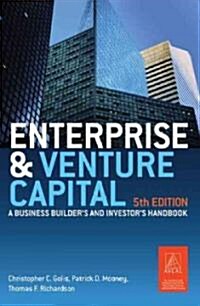 Enterprise and Venture Capital: A Business Builders and Investors Handbook (Paperback, 5)