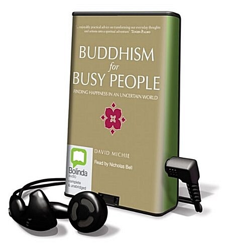 Buddhism for Busy People: Finding Happiness in an Uncertain World [With Earbuds] (Pre-Recorded Audio Player)