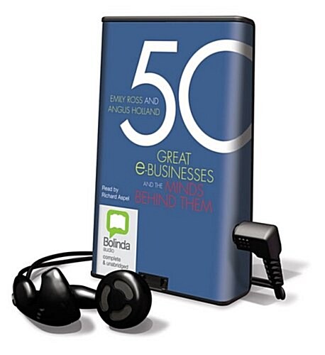 50 Great E-Businesses & the Minds Behind Them [With Earbuds] (Pre-Recorded Audio Player)