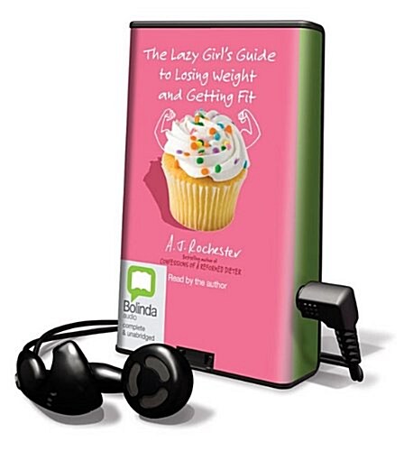 The Lazy Girls Guide to Losing Weight and Getting Fit [With Earbuds] (Pre-Recorded Audio Player)