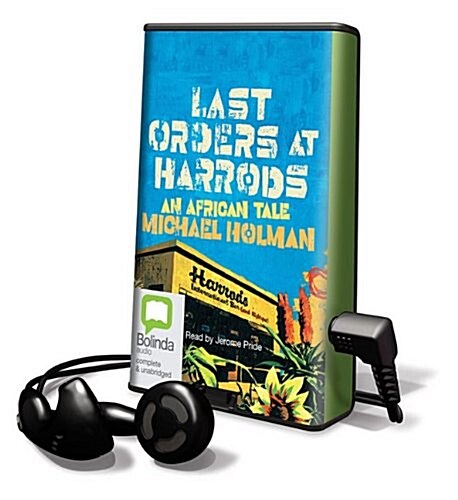 Last Orders at Harrods: An African Tale [With Earbuds] (Pre-Recorded Audio Player)