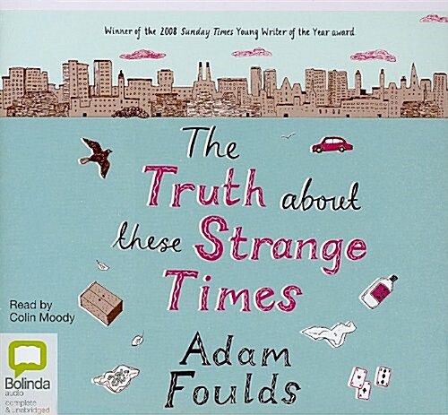The Truth about These Strange Times (Audio CD)
