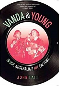 Vanda & Young: Inside Australias Hit Factory (Paperback)