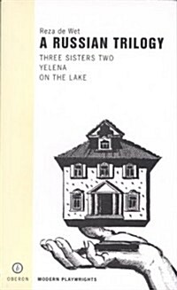 A Russian Trilogy : Three Sisters Two; Yelena; On The Lake (Paperback)