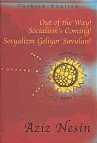 Out of the Way! Socialisms Coming! - (Turkish-English) (Paperback)