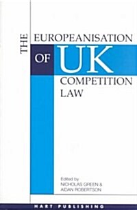 The Europeanisation of UK Competition Law (Paperback)