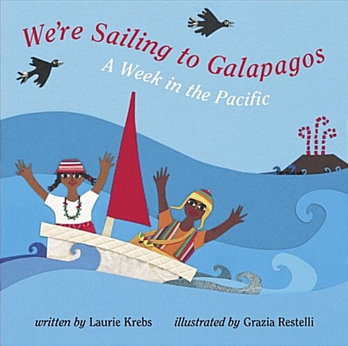 Were Sailing to Galapagos: A Week in the Pacific (Hardcover)