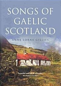 Songs of Gaelic Scotland (Paperback, 1st, Bilingual)