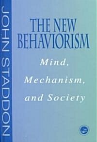 The New Behaviorism (Hardcover)