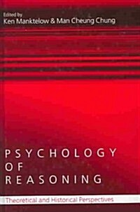 Psychology of Reasoning : Theoretical and Historical Perspectives (Hardcover)