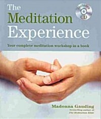 The Meditation Experience: Your Complete Meditation Workshop in a Book [With CD (Audio)] (Paperback)