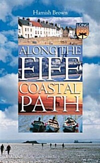 Along the Fife Coastal Path (Paperback)